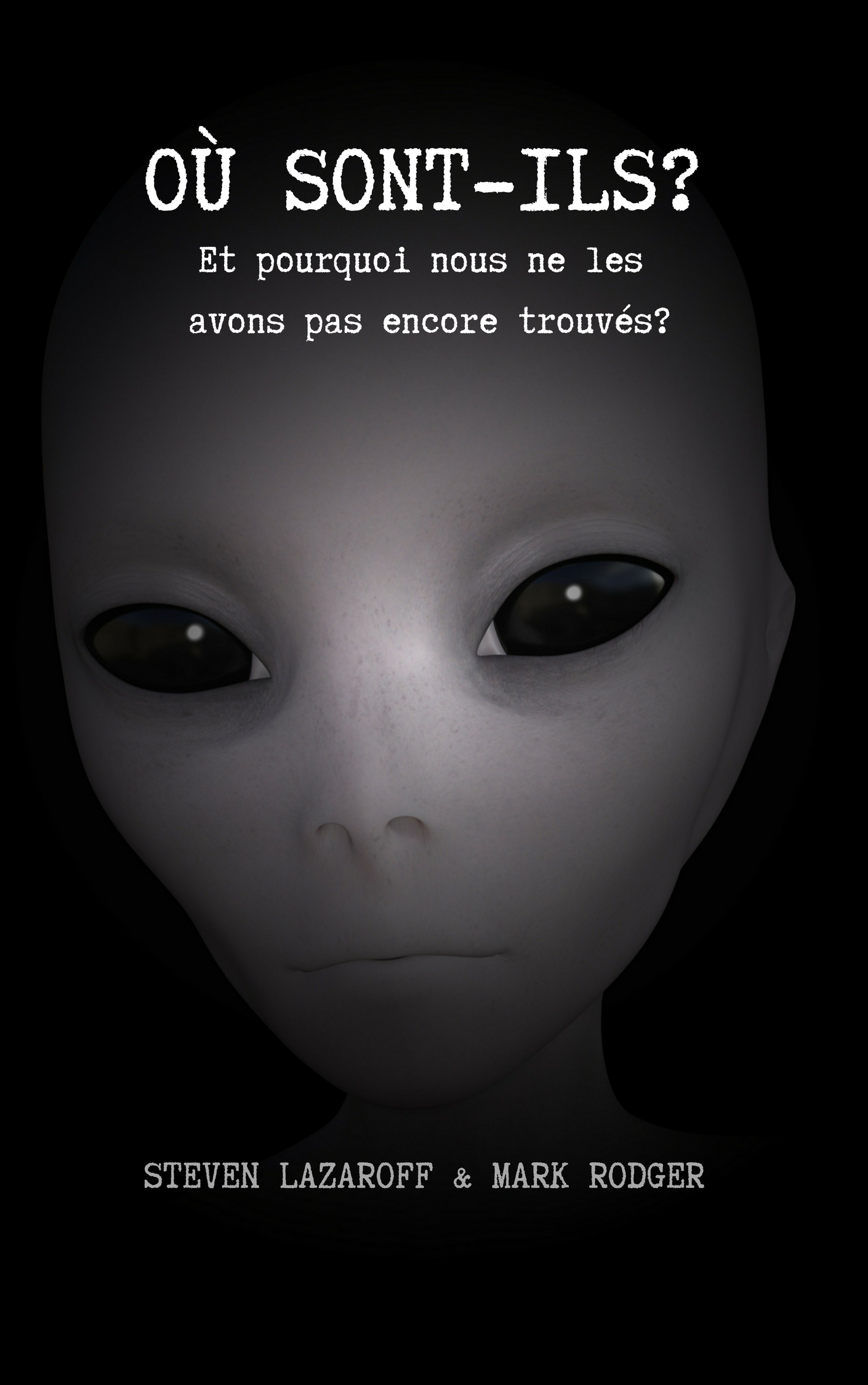 Où sont-ils ? par Steven Lazaroff et Mark Rodger — édition française
